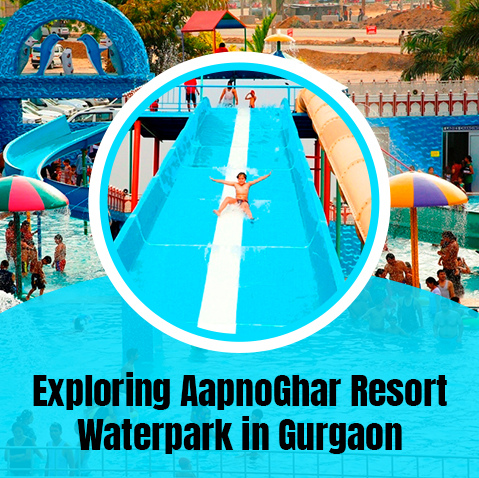 a-splashing-adventure-exploring-aapnoghar-resort-waterpark-in-gurgaon